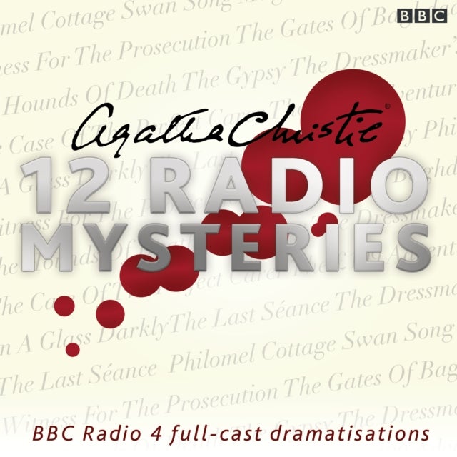Agatha Christie: Twelve Radio Mysteries - Twelve BBC Radio 4 dramatisations