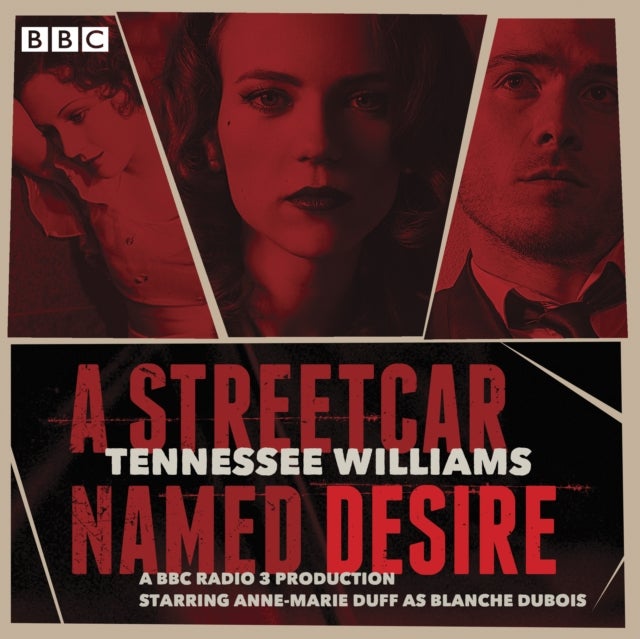A Streetcar Named Desire - A BBC Radio full-cast dramatisation