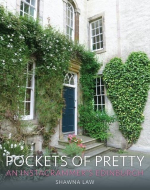 Pockets of Pretty - An Instagrammer's Edinburgh