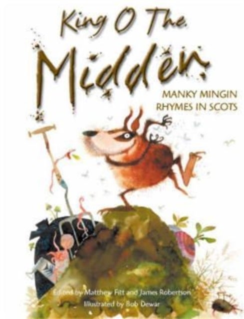 King o the Midden - Manky Mingin Rhymes in Scots