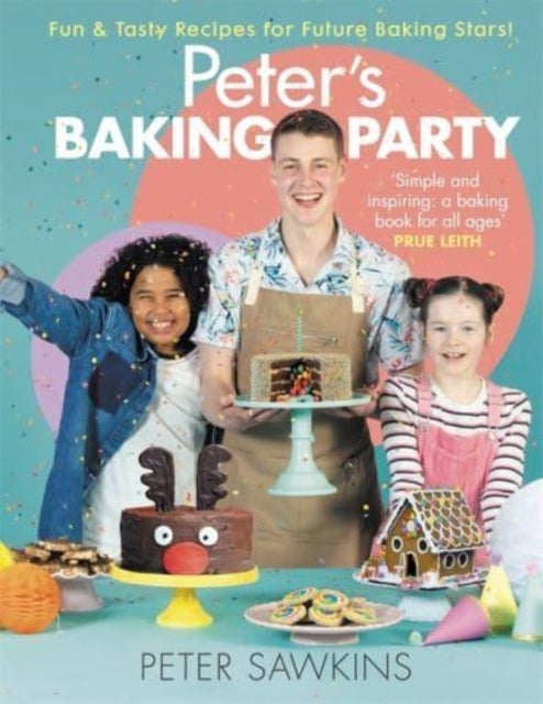 Peter's Baking Party - Fun & Tasty Recipes for Future Baking Stars!