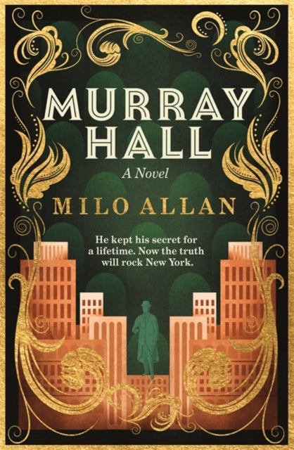 Murray Hall - A novel of the extraordinary and intriguing secret that rocked New York and the world