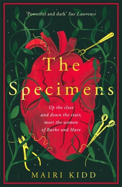 The Specimens - A bold retelling of Burke and Hare’s crimes from the women closest to the gruesome truth