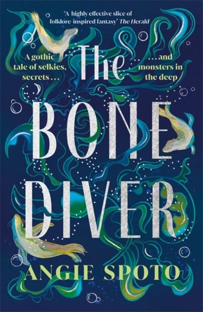 The Bone Diver - A gothic tale of legend, secrets and monsters in the deep...