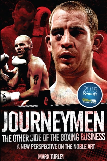 Journeymen - The Other Side of the Boxing Business, a New Perspective on the Noble Art