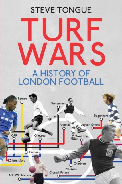 Turf Wars - A History of London Football