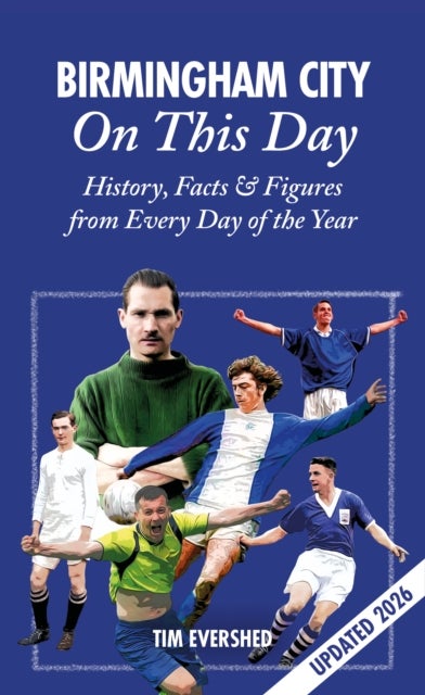 Birmingham City On This Day - History, Facts & Figures from Every Day of the Year