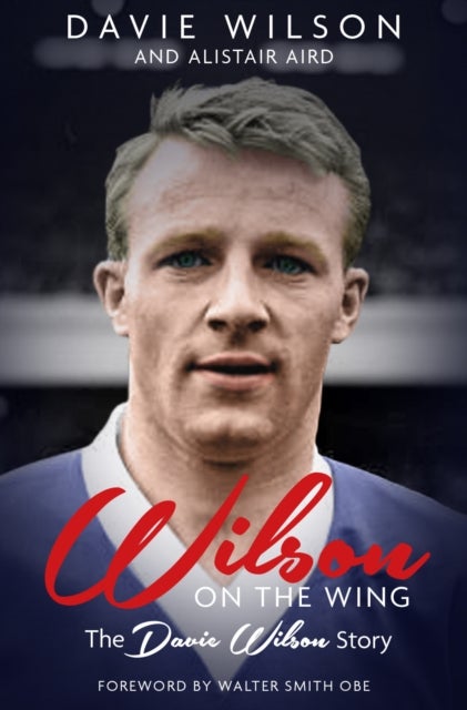 Wilson on the Wing - The Davie Wilson Story