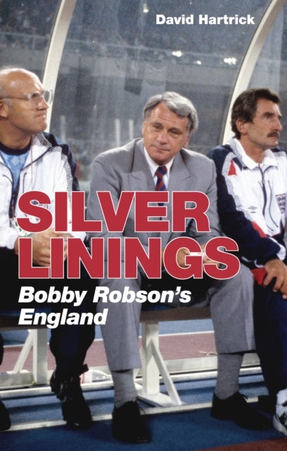 Silver Linings - Bobby Robson's England