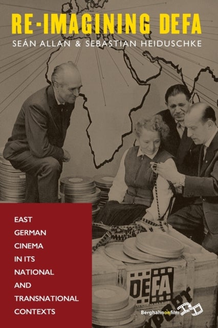 Re-Imagining DEFA - East German Cinema in its National and Transnational Contexts