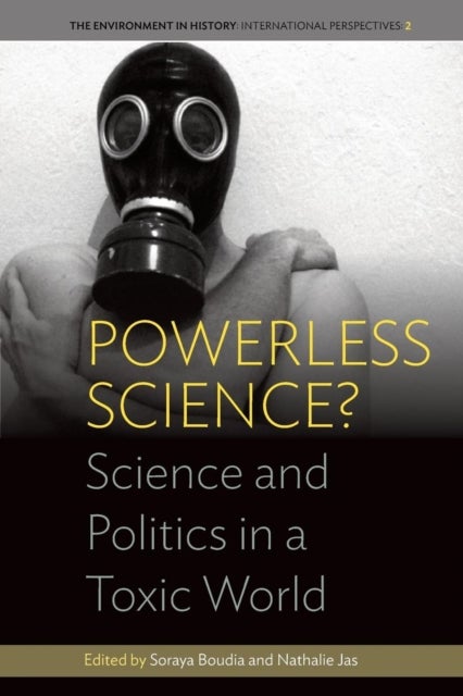 Powerless Science? - Science and Politics in a Toxic World