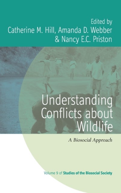 Understanding Conflicts about Wildlife - A Biosocial Approach