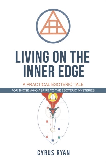 Living on the Inner Edge - A Practical Esoteric Tale