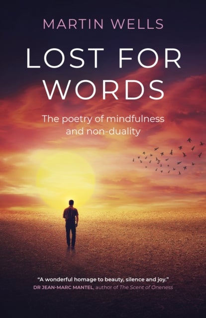 Lost for Words - The poetry of mindfulness and non-duality