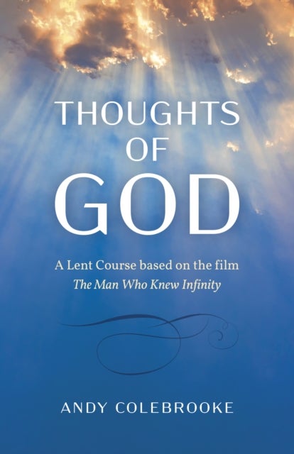 Thoughts of God - A Lent Course based on the film 'The Man Who Knew Infinity'