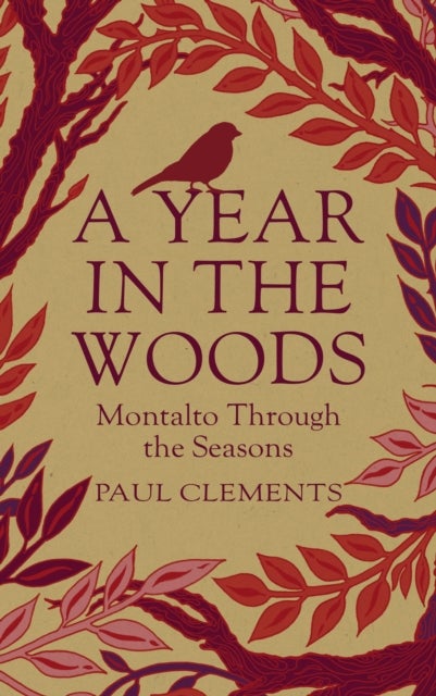 A Year in the Woods - Montalto through the Seasons