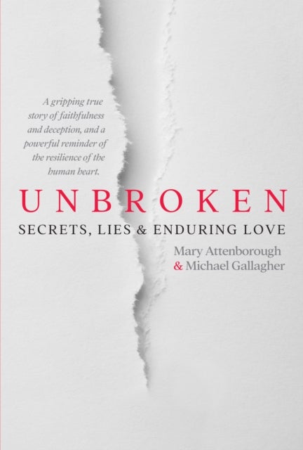 Unbroken - Secrets, Lies and Enduring Love