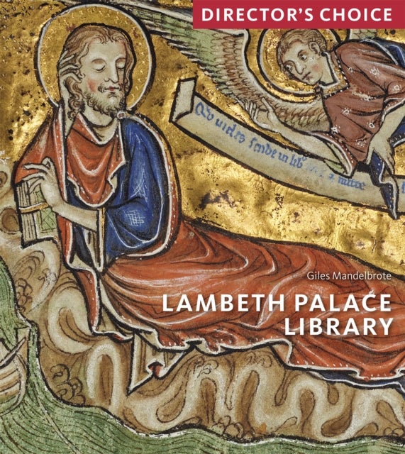 Lambeth Palace Library: Director's Choice - Director's Choice