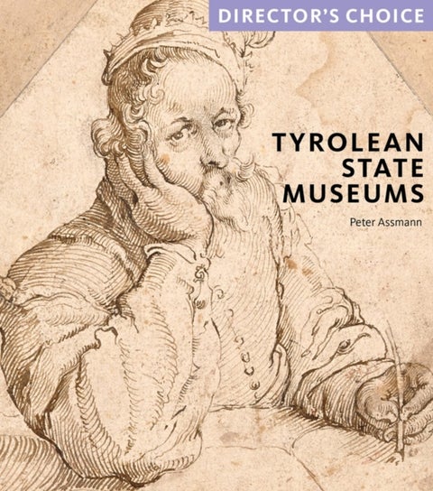 Tyrolean State Museums - Director's Choice