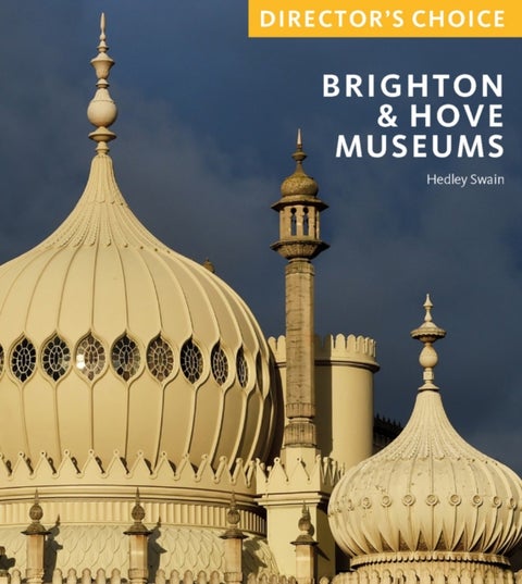 Brighton & Hove Museums - Director's Choice