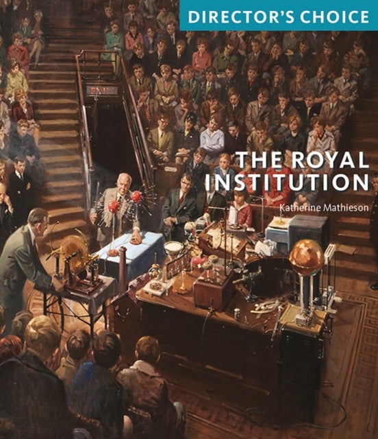 The Royal Institution - Director's Choice