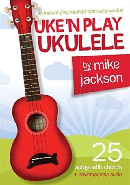 Mike Jackson - Uke'n Play Ukulele (Book/Audio Download)