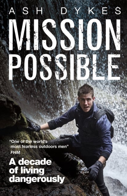 Mission: Possible - A Decade of Living Dangerously