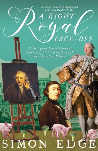 A Right Royal Face-Off - A Georgian Entertainment featuring Thomas Gainsborough and Another Painter