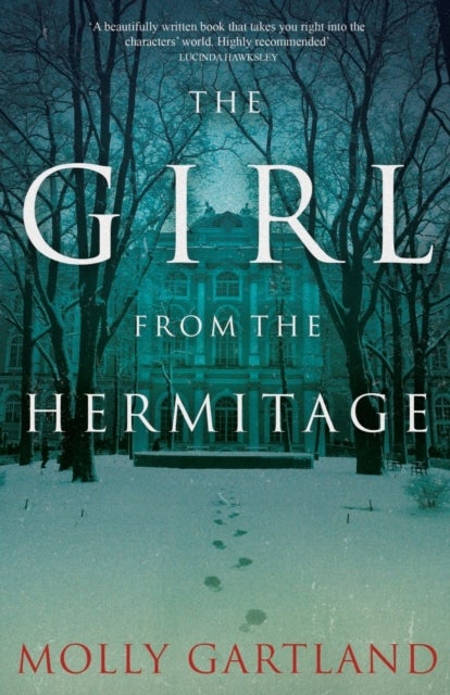 The Girl from the Hermitage - A Historical Novel of War, Secrets and the Fall of the Soviet Union
