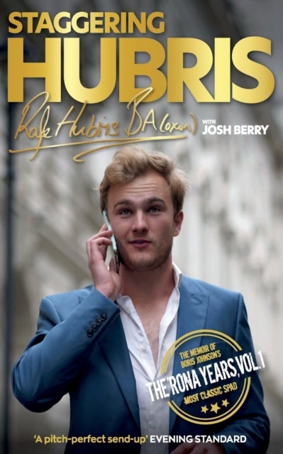 Staggering Hubris - The memoir of Boris Johnson's most classic spad