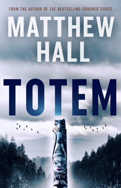 Totem - The gripping new crime thriller from the Bafta-winning screenwriter of BBC1’s Keeping Faith and bestselling author of the Jenny Cooper Coroner novels