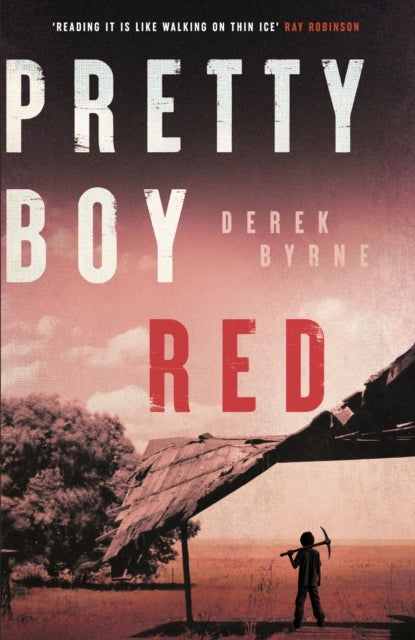 Pretty Boy Red - A gripping literary thriller set in a harsh juvenile prison in Western Australia