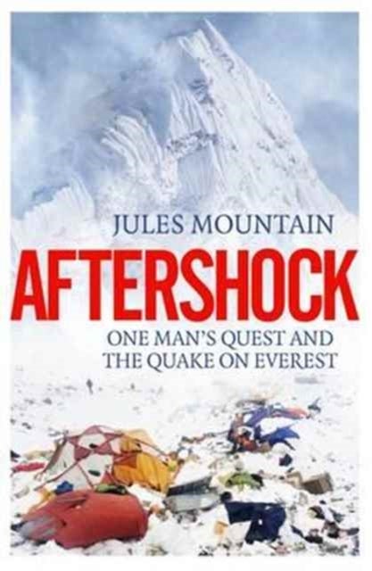 Aftershock - One Man's Quest and the Quake on Everest