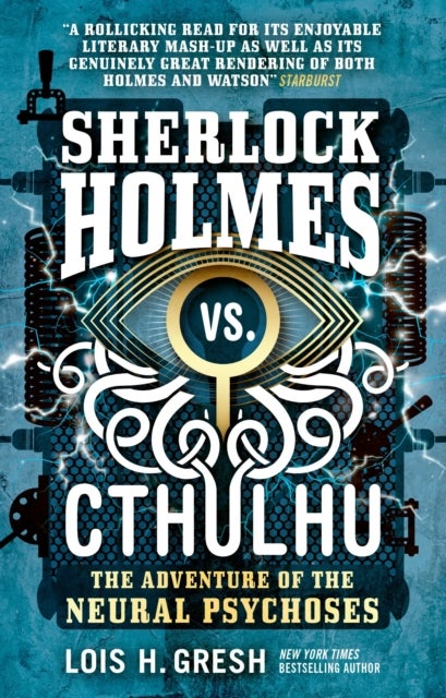 Sherlock Holmes vs. Cthulhu: The Adventure of the Neural Psychoses - the adventure of the neural psychoses