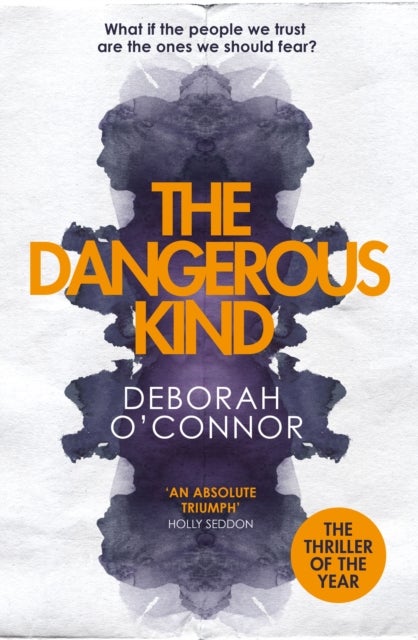 The Dangerous Kind - The thriller that will make you second-guess everyone you meet