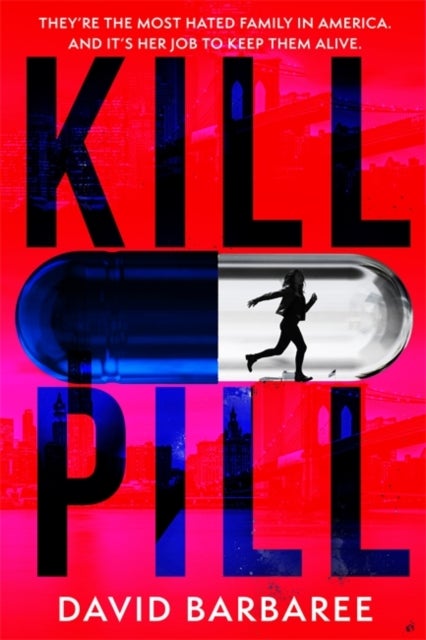 Kill Pill - The killer opioid crisis thriller