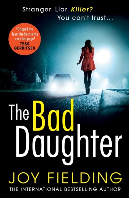 The Bad Daughter - A gripping psychological thriller with a devastating twist