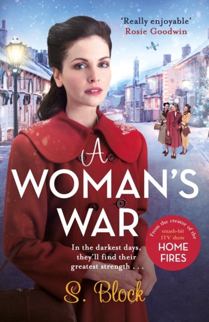 A Woman's War - The second book in the World War II saga trilogy based on the hit TV series, Home Fires