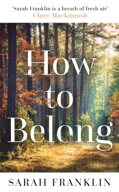 How to Belong - 'The kind of book that gives you hope and courage' Kit de Waal