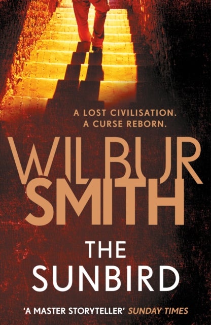 The Sunbird - A defining archaeological thriller from the master of adventure, Wilbur Smith