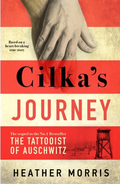 Cilka's Journey - The Sunday Times bestselling sequel to The Tattooist of Auschwitz now a major SKY TV series