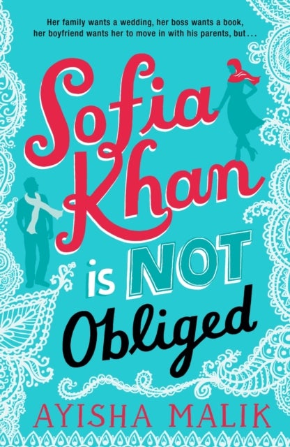 Sofia Khan is Not Obliged - A heartwarming romantic comedy