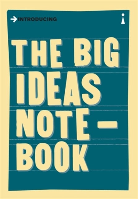 The Big Ideas Notebook - A Graphic Guide