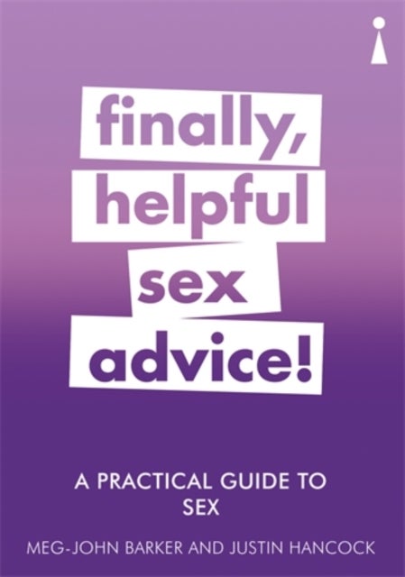 A Practical Guide to Sex - Finally, Helpful Sex Advice!