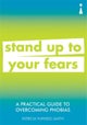 A Practical Guide to Overcoming Phobias
