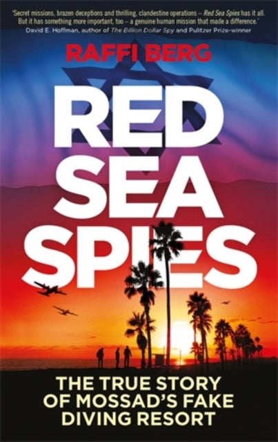 Red Sea Spies - The True Story of Mossad's Fake Diving Resort