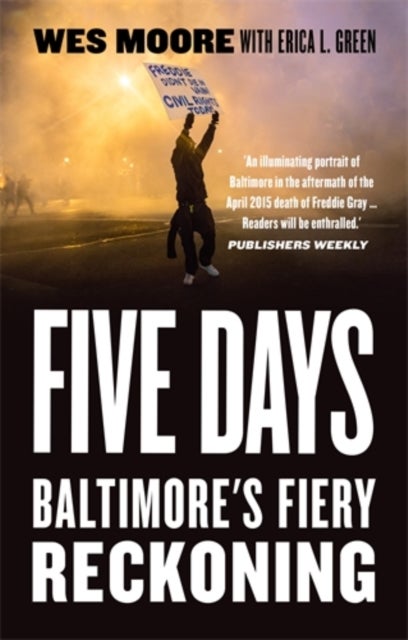 Five Days - Baltimore's Fiery Reckoning