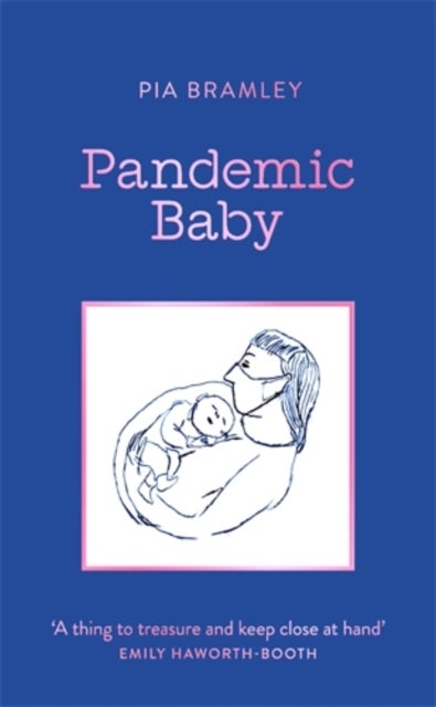 Pandemic Baby - Becoming a Parent in Lockdown