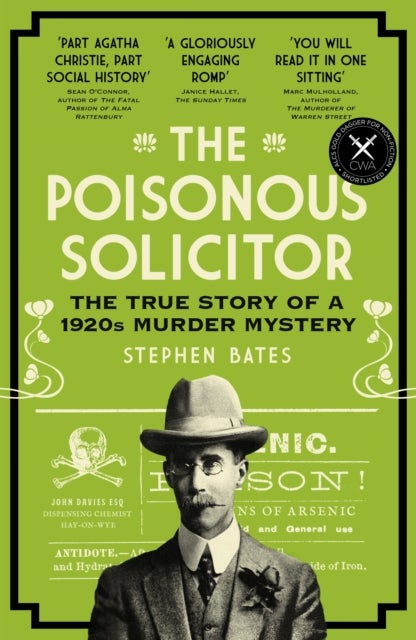 The Poisonous Solicitor - The True Story of a 1920s Murder Mystery