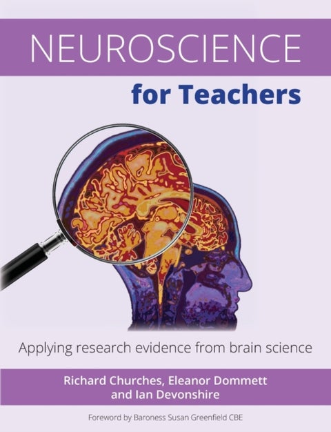 Neuroscience for Teachers - Applying research evidence from brain science